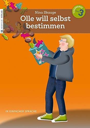 Olle will selbst bestimmen: In einfacher Sprache (Die Tigerbande - in einfacher Sprache) von Neufeld Verlag