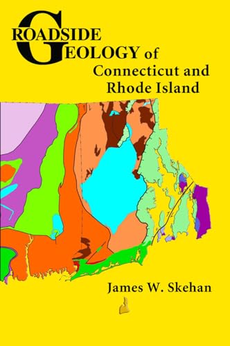 Roadside Geology of Connecticut and Rhode Island (Roadside Geology Series)
