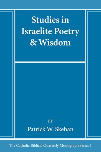 Studies in Israelite Poetry & Wisdom (Catholic Biblical Quarterly Monograph Series, Band 1) von Pickwick Publications