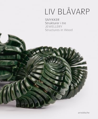 Liv Blåvarp: Jewellery - Structures in Wood / Smykker - Strukturer i tre
