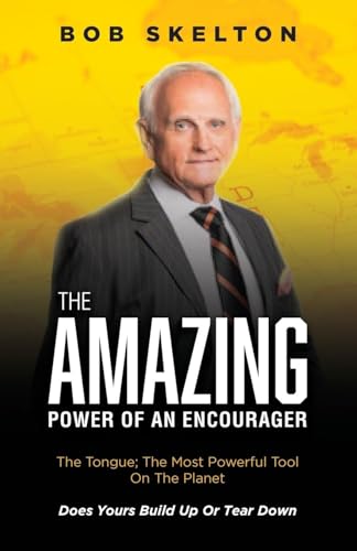 The Amazing Power of an Encourager: The Tongue; The Most Powerful Tool On The Planet Does Yours Build Up Or Tear Down The Amazing Power of an Encourager: The Tongue; The Most Powerful Tool On The Planet Does Yours Build Up Or Tear Down von Prominent Books Edge LLC