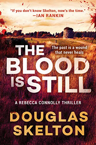 The Blood Is Still: A Rebecca Connolly Thriller (Volume 2)