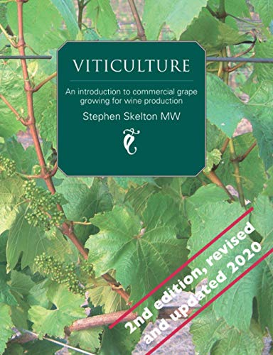 Viticulture - 2nd Edition: An introduction to commercial grape growing for wine production von S. P. Skelton Ltd