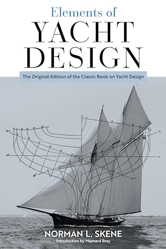Elements of Yacht Design: The Original Edition of the Classic Book on Yacht Design von Sheridan House
