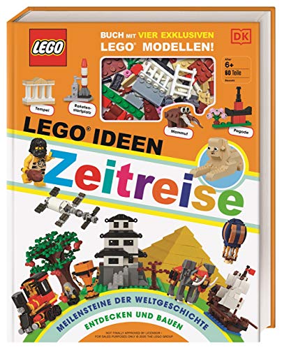 LEGO® Ideen Zeitreise: Buch mit vier exklusiven LEGO® Modellen. Meilensteine der Weltgeschichte entdecken und bauen von DK