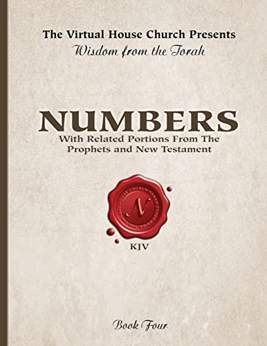 Wisdom From The Torah Book 4: Numbers: With Related Portions From The Prophets and New Testament von Createspace Independent Publishing Platform