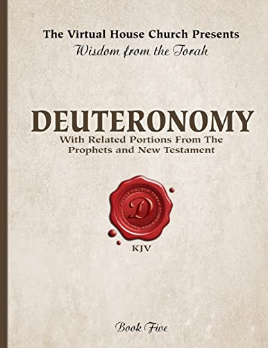 Wisdom From The Torah Book 5: Deuteronomy: With Related Portions From The Prophets and New Testament