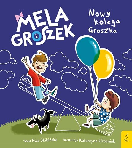 Mela i Groszek Nowy kolega Groszka von Wilga