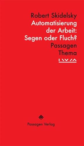 Automatisierung der Arbeit: Segen oder Fluch? (Passagen Thema)