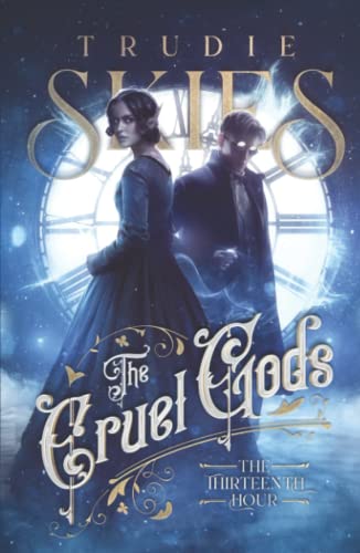 The Thirteenth Hour: Book One of The Cruel Gods