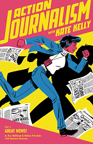 Action Journalism: Great News! von Oni Press