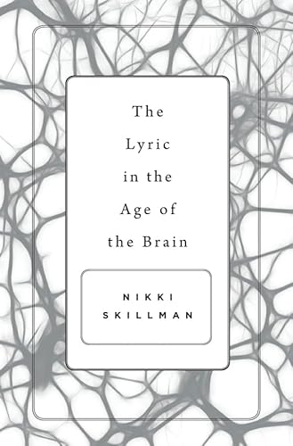 The Lyric in the Age of the Brain von Harvard University Press