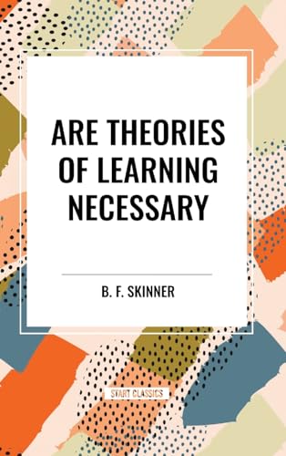 Are Theories of Learning Necessary von Start Classics