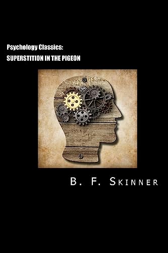 Psychology Classics: Superstition in the Pigeon von Createspace Independent Publishing Platform