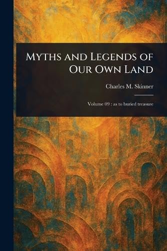 Myths and Legends of Our Own Land von Anson Street Press