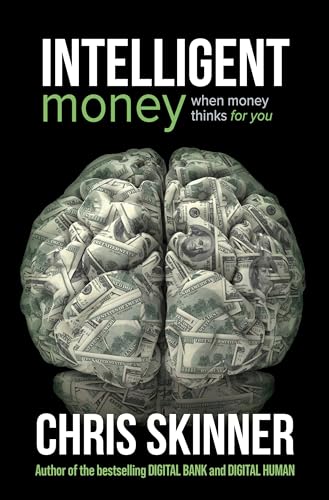 Intelligent Money: When Money Thinks for You