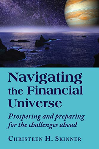 Navigating the Financial Universe: Prospering and Preparing for the Challenges Ahead von Ibis Press