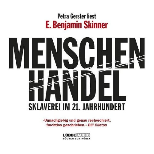 Menschenhandel: Sklaverei im 21. Jahrhundert. (Lübbe Audio)