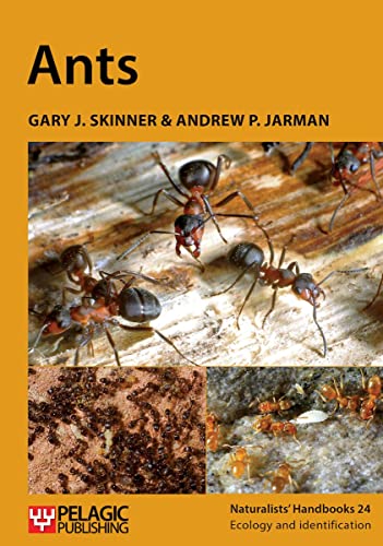 Ants (Naturalists' Handbooks, Band 24) von Pelagic Publishing