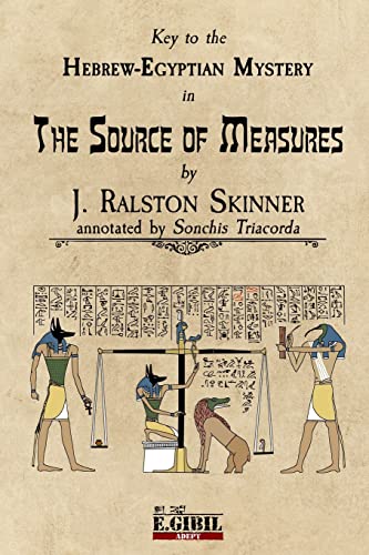 The Source of Measures: Key to the Hebrew-Egyptian Mystery von Lulu