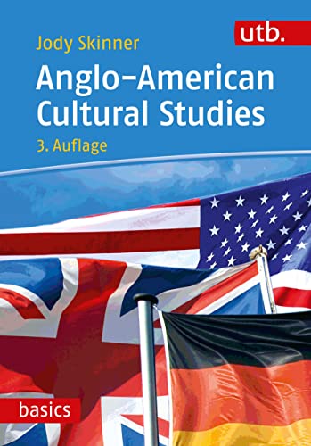 Anglo-American Cultural Studies (utb basics)