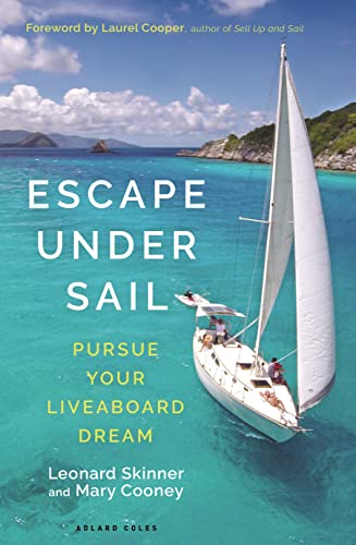 Escape Under Sail: Pursue Your Liveaboard Dream von Bloomsbury