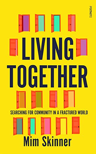Living Together: Searching for Community in a Fractured World von Footnote Press Ltd