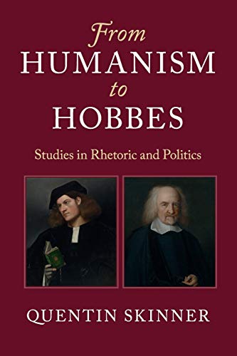 From Humanism to Hobbes: Studies in Rhetoric and Politics von Cambridge University Press