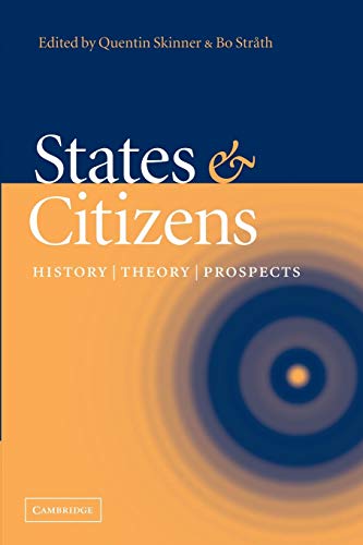 States and Citizens: History, Theory, Prospects States and Citizens: History, Theory, Prospects von Cambridge University Press