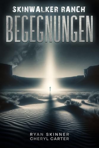 Skinwalker Ranch: BEGEGNUNGEN