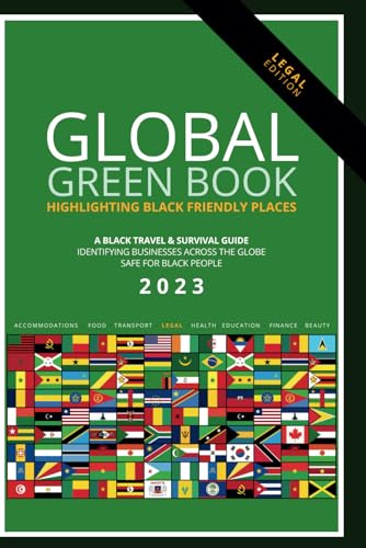 Global Green Book Legal Edition: Black Travel & Survival Guide 2023 (The Global Green Book: A Black Survival Guide) von Independently published