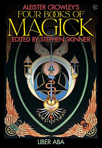 Aleister Crowley's Four Books of Magick: Liber ABA von Watkins Publishing