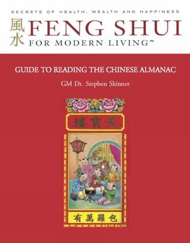 Guide to Reading the Chinese Almanac: Feng Shui and the Tung Shu (FSML, Band 1) von Golden Hoard Press