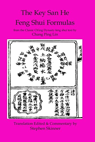 Key San He Feng Shui Formulas: a Classic Ch'ing Dynasty feng shui text (Classics of Feng Shui Series, Band 3) von CREATESPACE