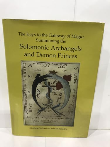 Keys to the Gateway of Magic: Summoning the Solomonic Archangels & Demon Princes von Golden Hoard Press Pte Ltd