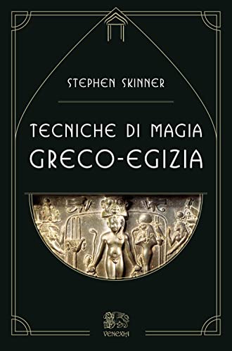 Tecniche di magia greco-egizia (Le porte di Venexia)