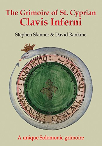 The Grimoire of St Cyprian: Clavis Inferni (Sourceworks of Ceremonial Magic, Band 5) von Golden Hoard Press