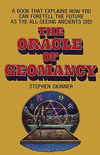 The Oracle of Geomancy: Practical Techniques of Earth Divination von Golden Hoard Press