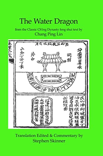 The Water Dragon: a Classic Ch'ing Dynasty text (Classics of Feng Shui Series, Band 1) von CREATESPACE