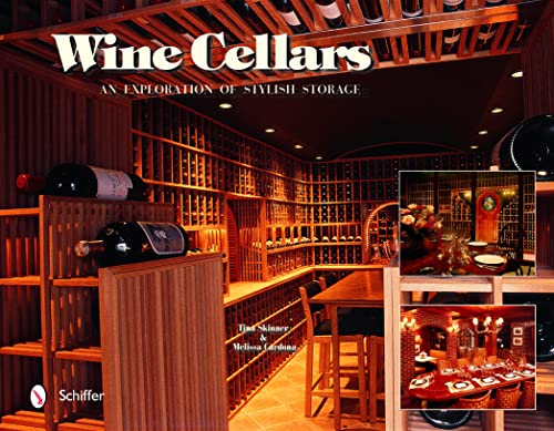 Wine Cellars: An Exploration of Stylish Storage von Schiffer Publishing