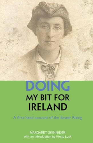 Doing My Bit For Ireland: A first-hand account of the Easter Rising von Luath Press Ltd.