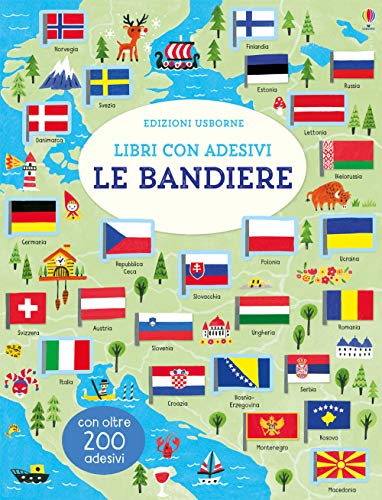 Le bandiere. Con adesivi (Libri con adesivi. A partire da 5 anni)