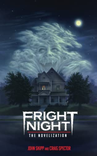 Fright Night: The Novelization (Encyclopocalypse Movie Tie-In Series)