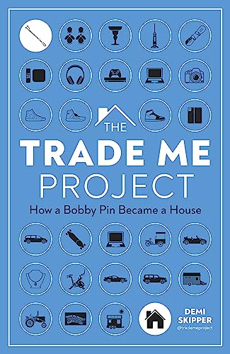 The Trade Me Project: How a Bobby Pin Became a House von DK