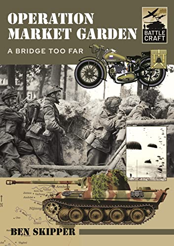 Operation Market Garden: A Bridge Too Far (Battlecraft)