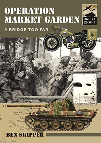 Operation Market Garden: A Bridge Too Far (Battlecraft) von Pen & Sword Military