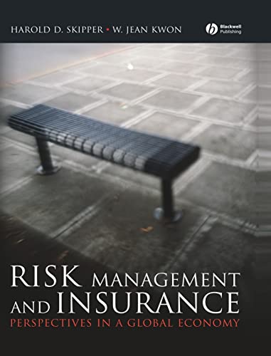 Risk Management and Insurance: Perspectives in a Global Economy von Wiley-Blackwell