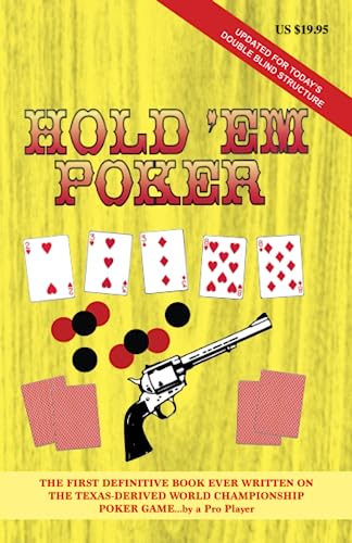 Hold 'em Poker: A Complete Guide to Playing the Game (Small Stakes Poker Games)