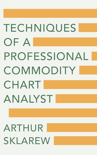 Techniques of a Professional Commodity Chart Analyst von Echo Point Books & Media, LLC
