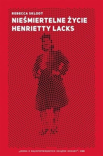 Nieśmiertelne życie Henrietty Lacks von Znak Literanova